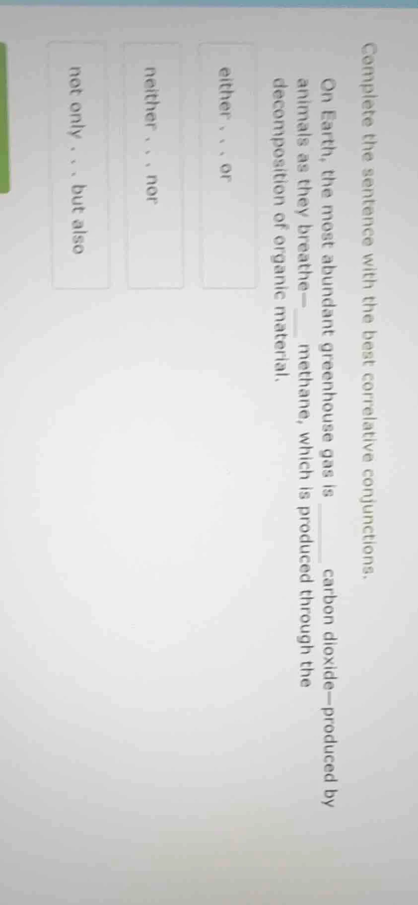 complete the sentence with the best correlative conjunctions. on earth,…