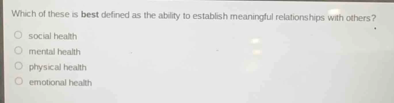 which of these is best defined as the ability to establish meaningful r…
