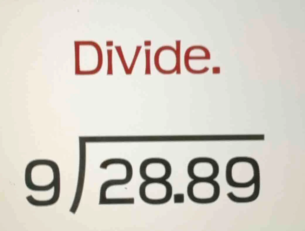 divide. \\(\\begin{array}{r}9enclose{longdiv}{28.89}\\\\end{array}\\)