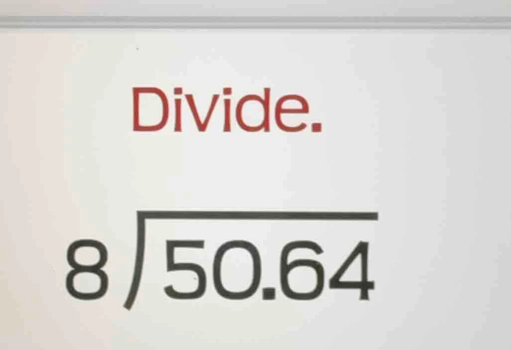 divide. (8overline{)50.64})