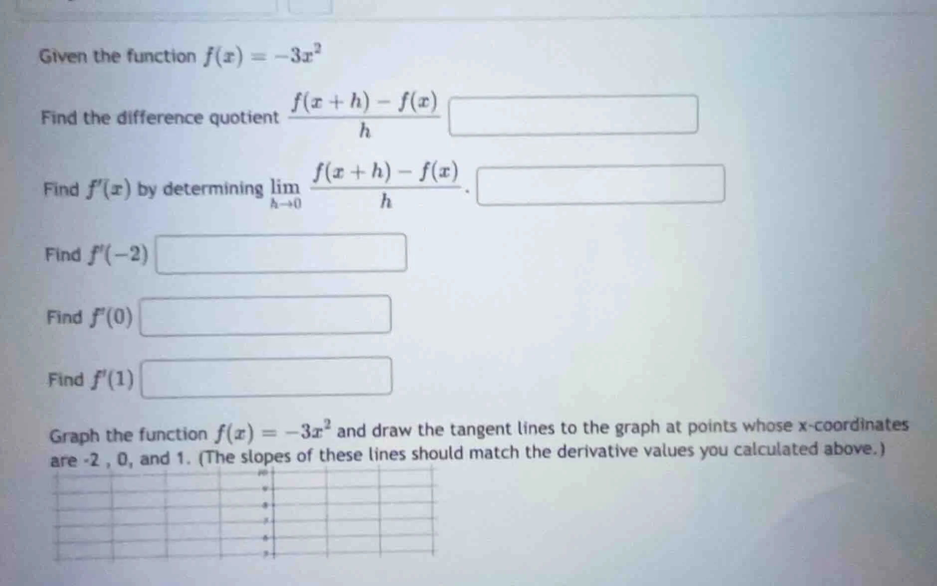 given the function $f(x) = -3x^2$ find the difference quotient $\frac{f…