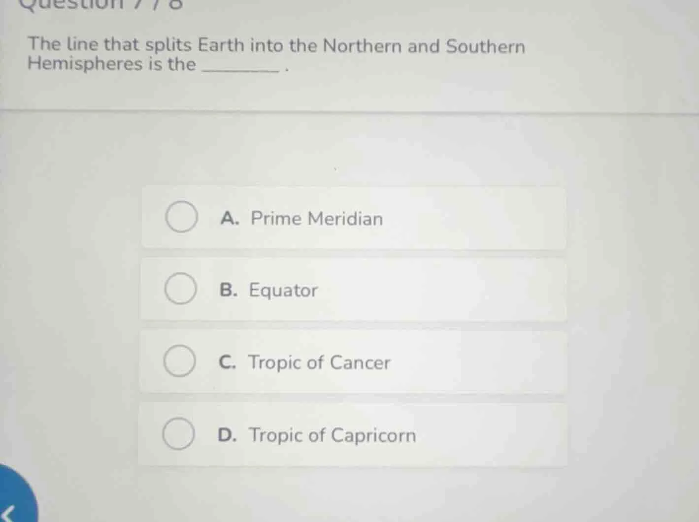 question 7 / 8 the line that splits earth into the northern and souther…