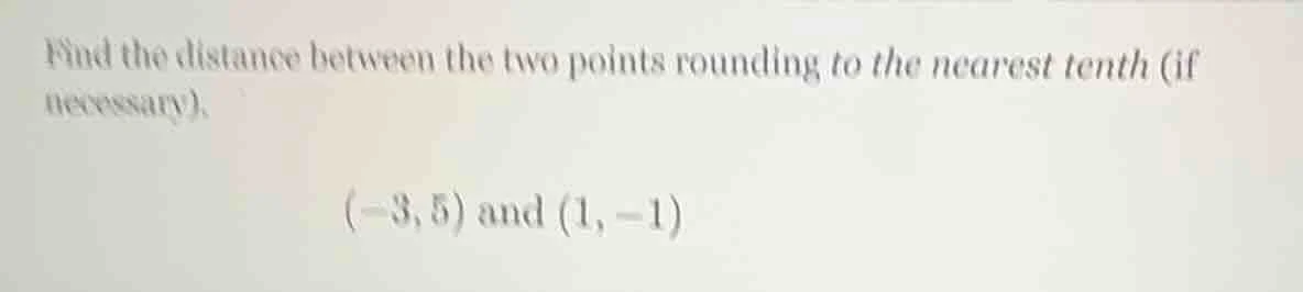 find the distance between the two points rounding to the nearest tenth …