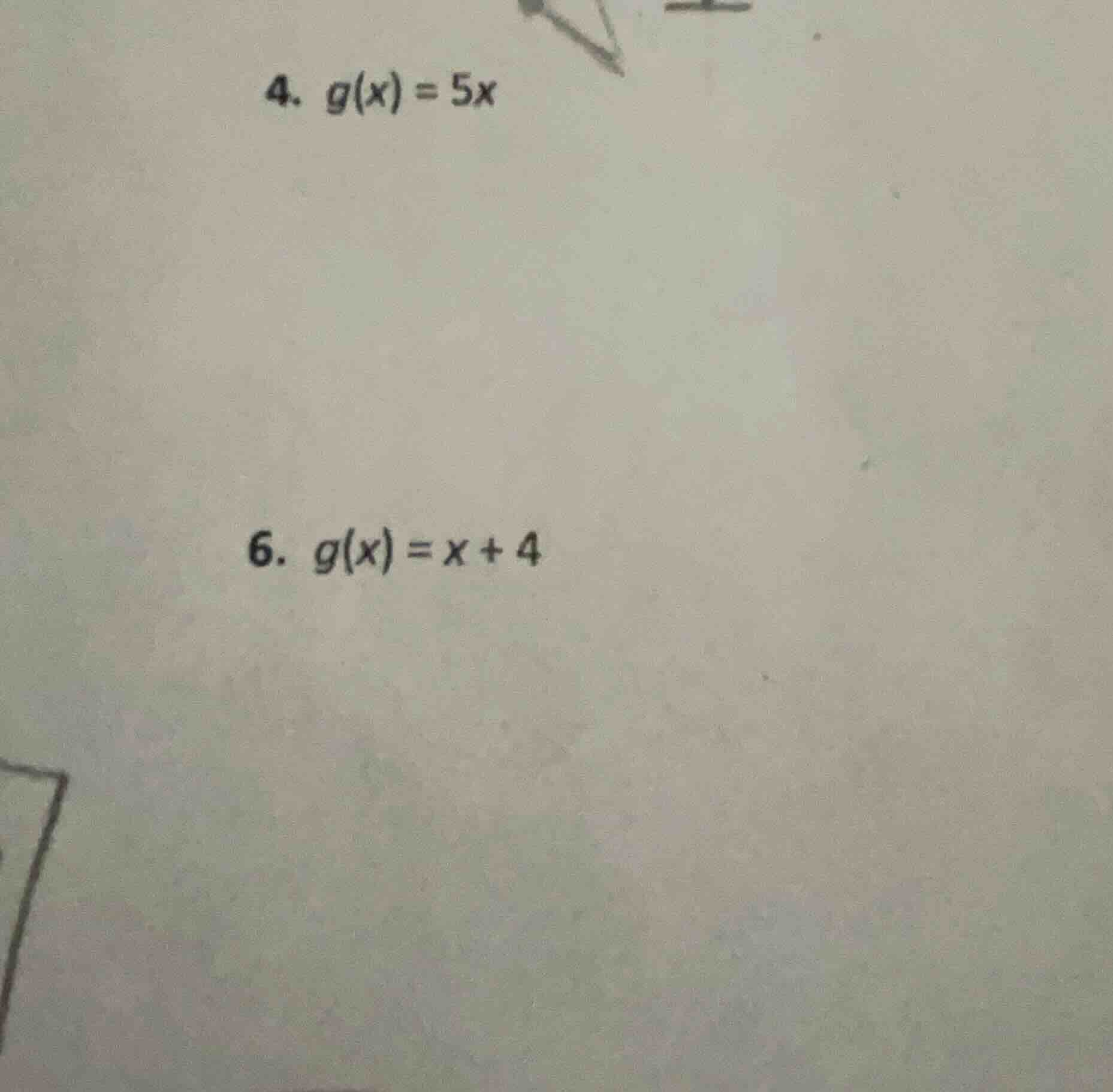4. $g(x) = 5x$ 6. $g(x) = x + 4$