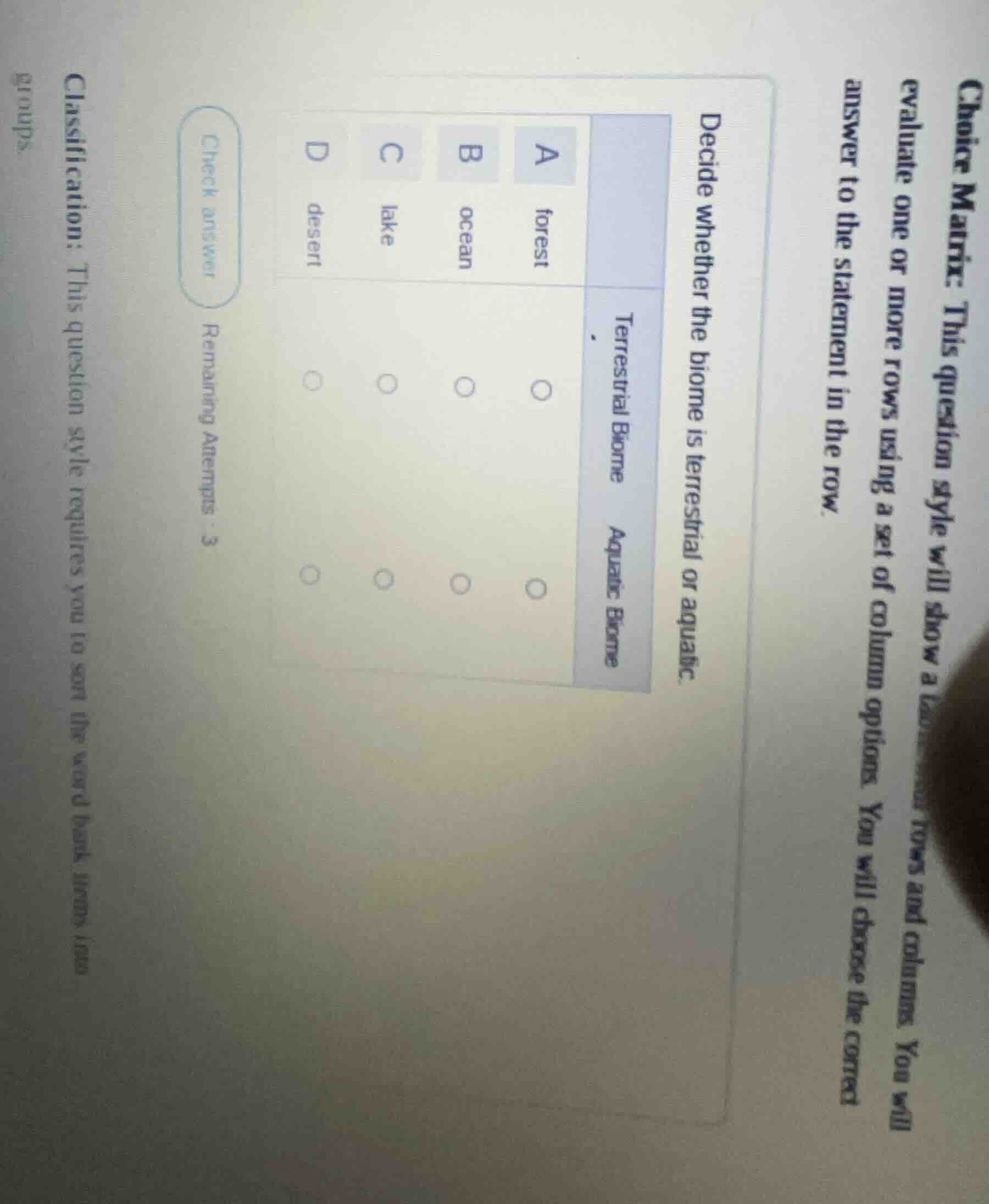 choice matrix: this question style will show a table of rows and column…