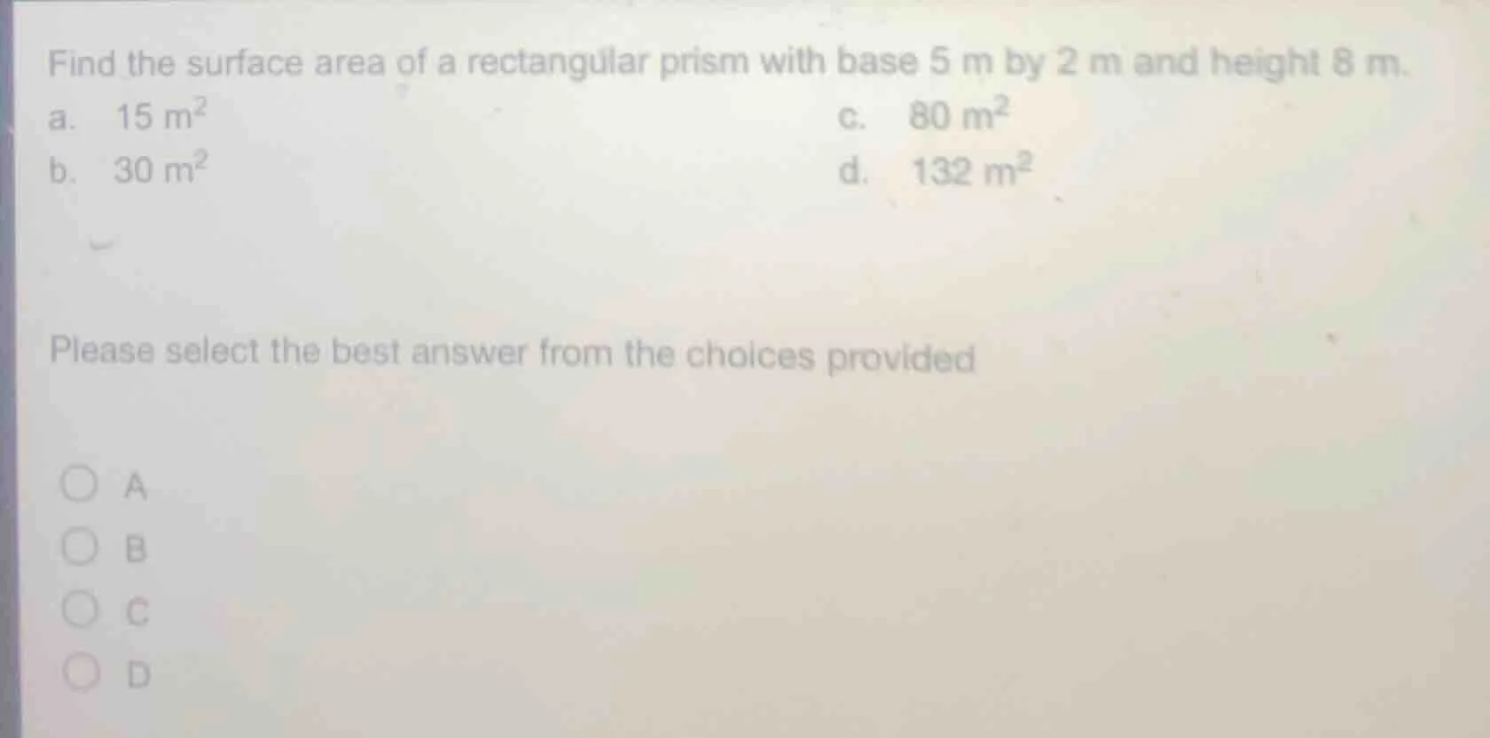 find the surface area of a rectangular prism with base 5 m by 2 m and h…