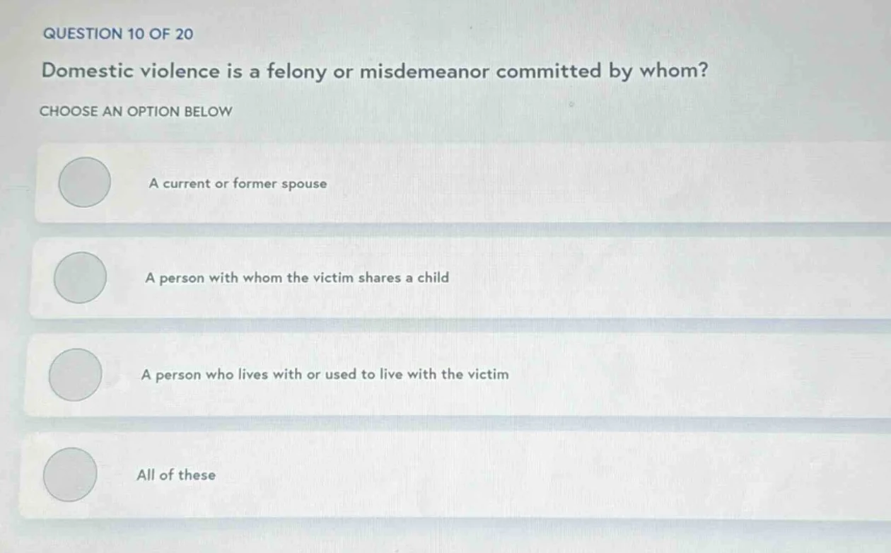 question 10 of 20 domestic violence is a felony or misdemeanor committe…