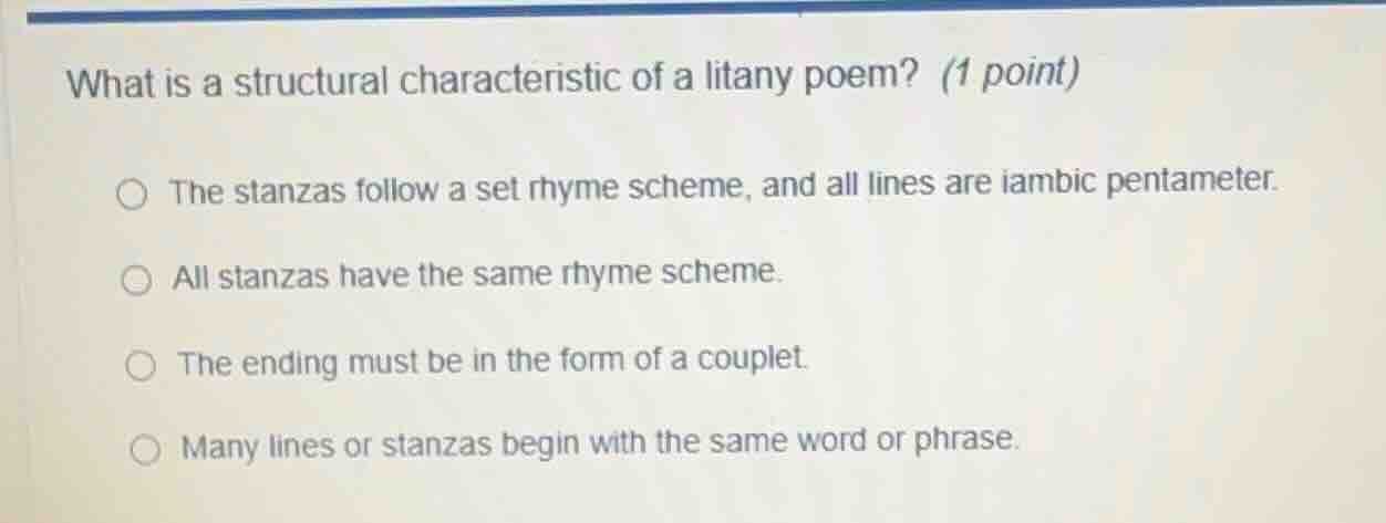 what is a structural characteristic of a litany poem? (1 point) the sta…