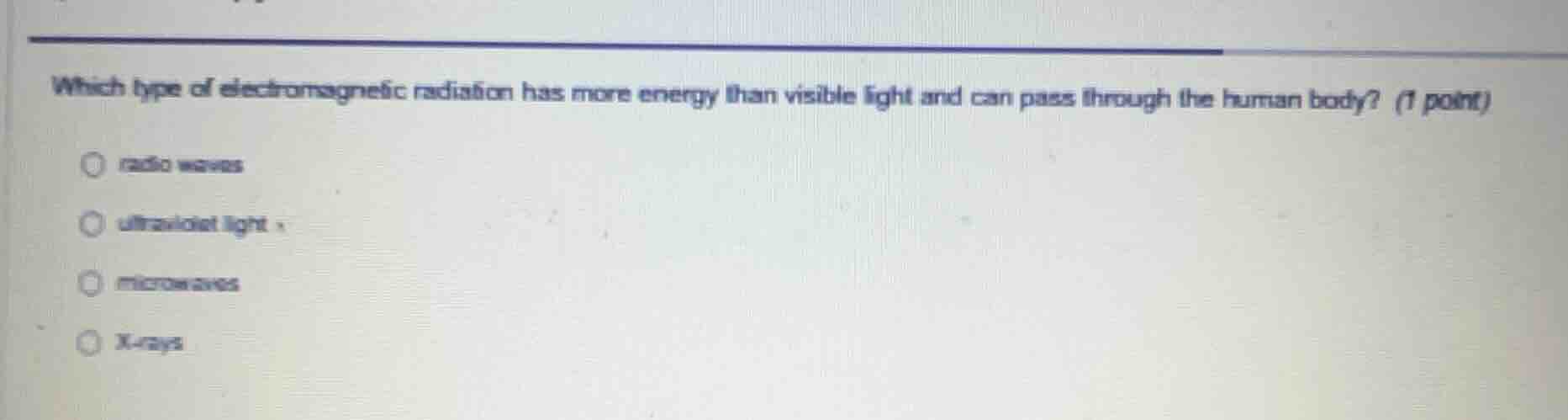 which type of electromagnetic radiation has more energy than visible li…