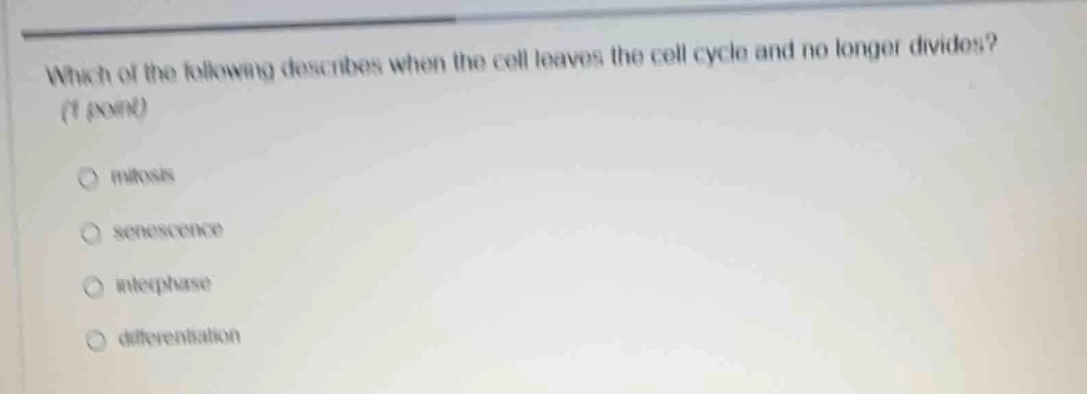which of the following describes when the cell leaves the cell cycle an…