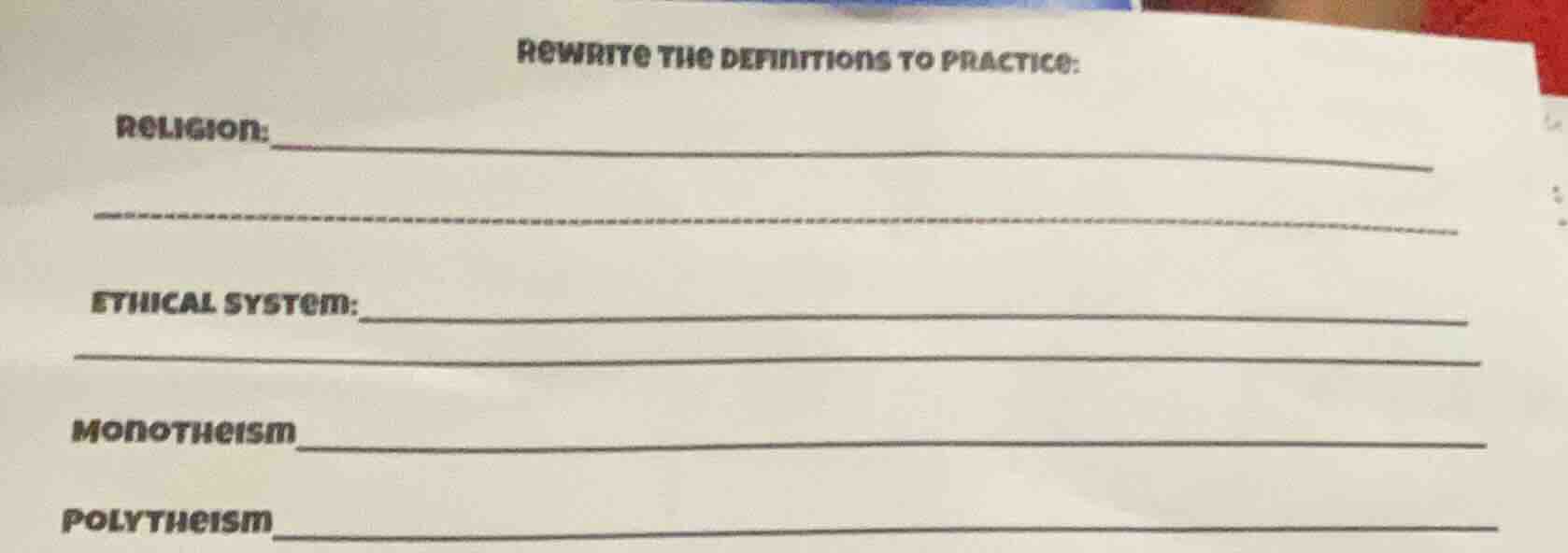 rewrite the definitions to practice: religion: _____________________ et…