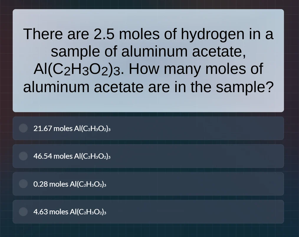 there are 2.5 moles of hydrogen in a sample of aluminum acetate, al(c₂h…