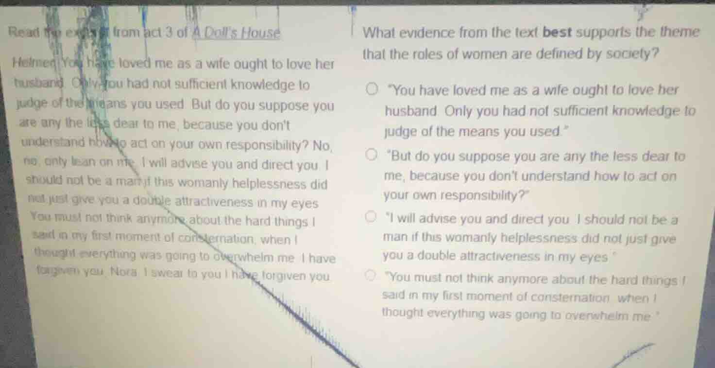 read the excerpt from act 3 of a dolls house helmer: you have loved me …