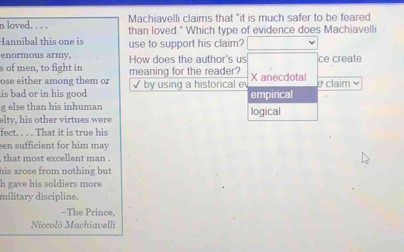 machiavelli claims that \it is much safer to be feared than loved.\ whi…