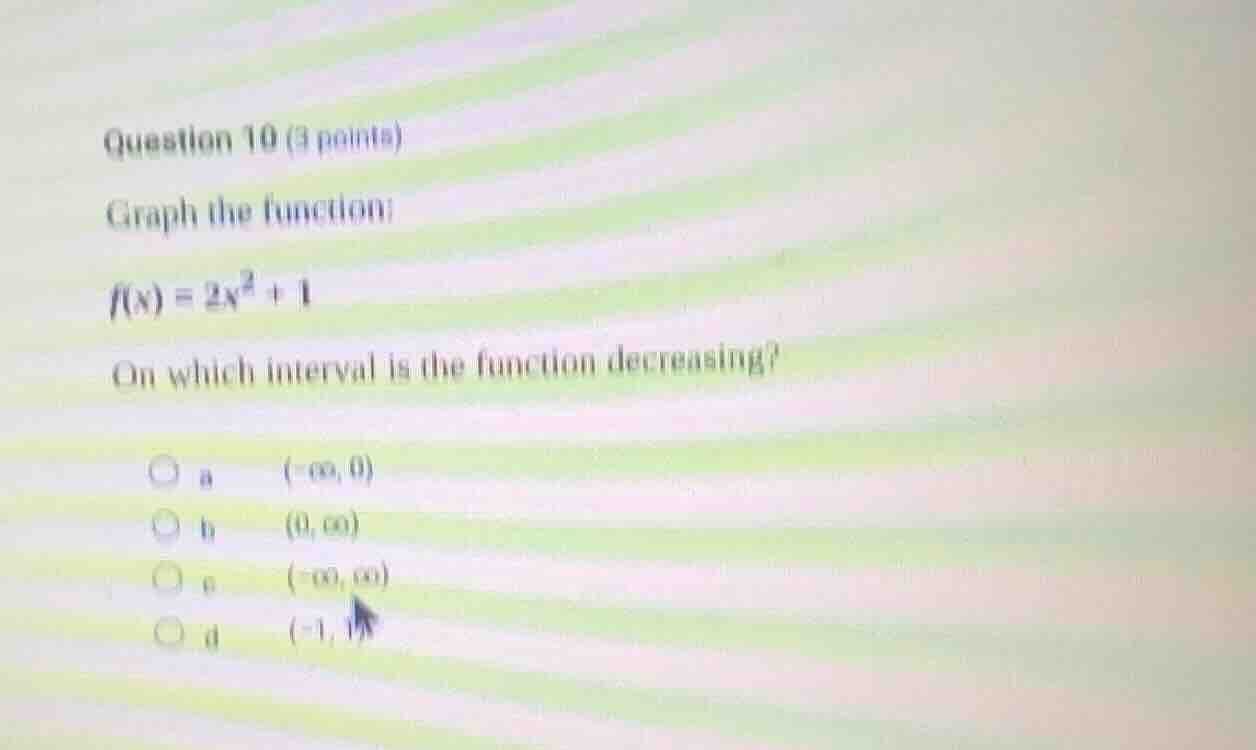 question 10 (3 points) graph the function: $f(x) = 2x^2 + 1$ on which i…