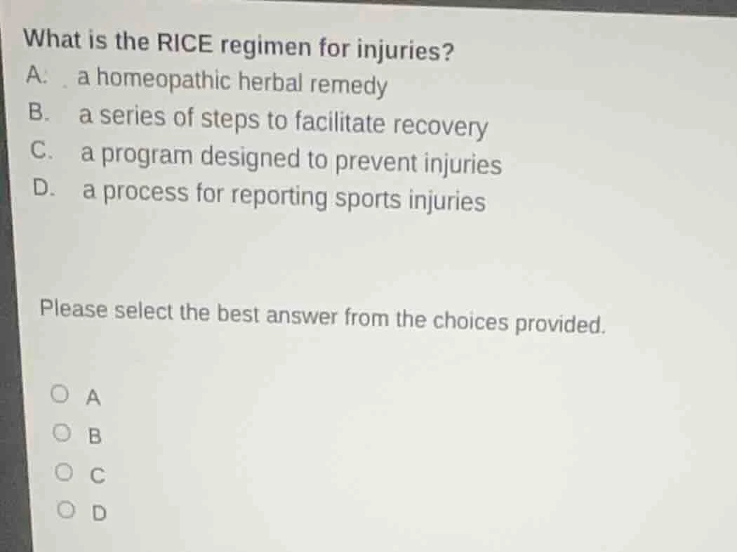 what is the rice regimen for injuries? a. a homeopathic herbal remedy b…