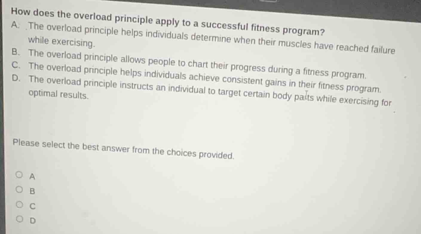 how does the overload principle apply to a successful fitness program? …