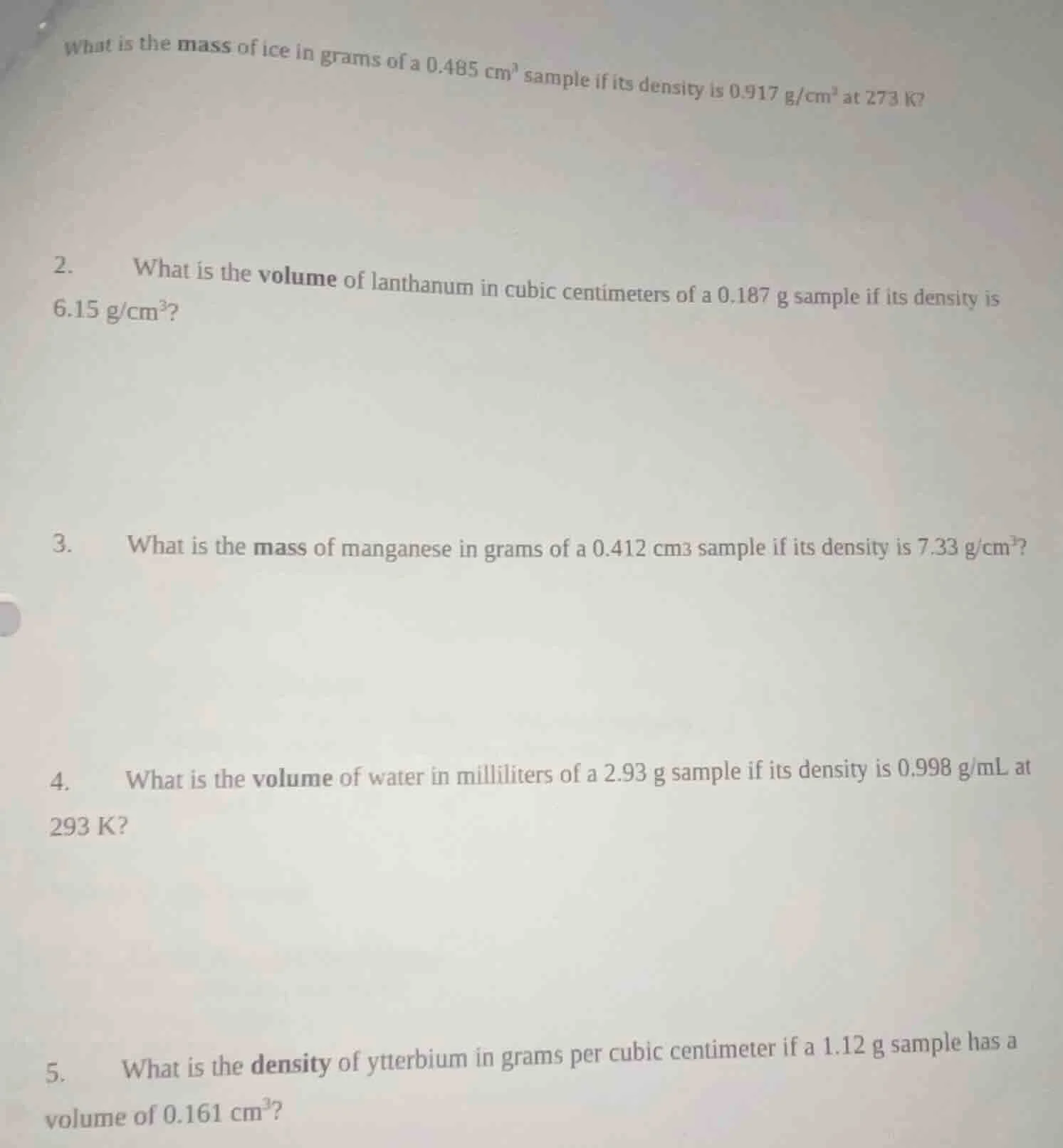 what is the mass of ice in grams of a 0.485 cm³ sample if its density i…