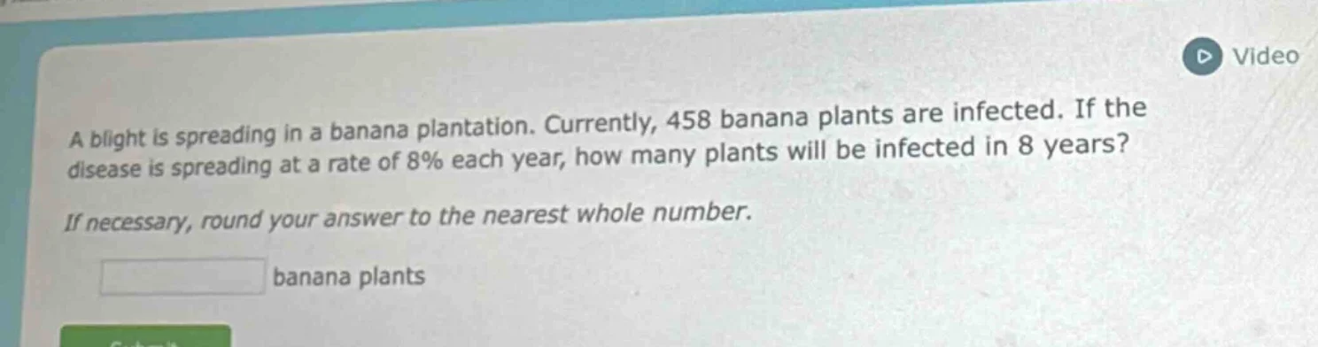 a blight is spreading in a banana plantation. currently, 458 banana pla…