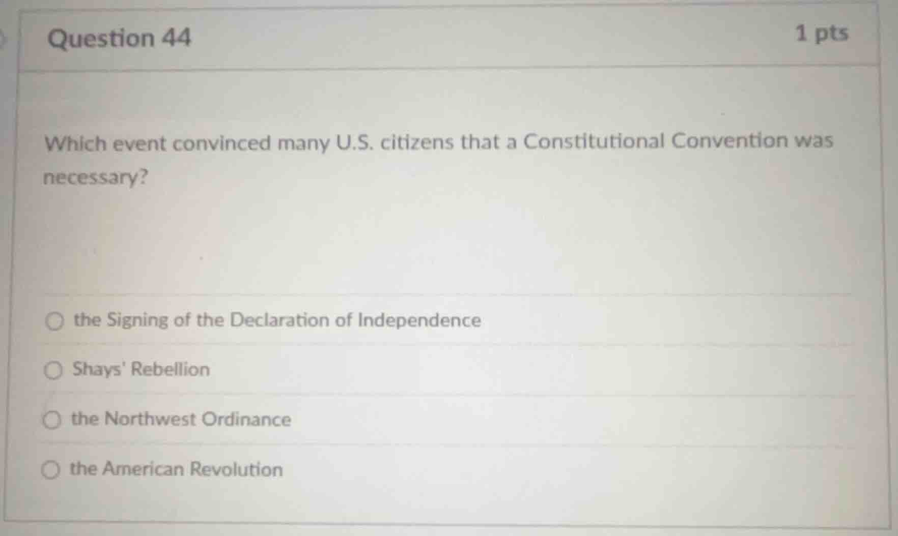 question 44 1 pts which event convinced many u.s. citizens that a const…