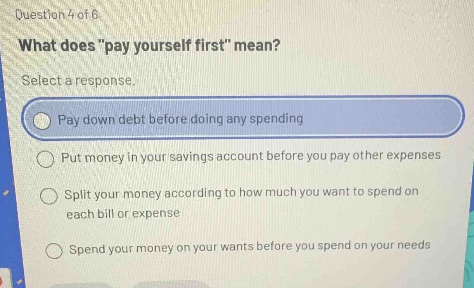 question 4 of 6 what does \pay yourself first\ mean? select a response.…