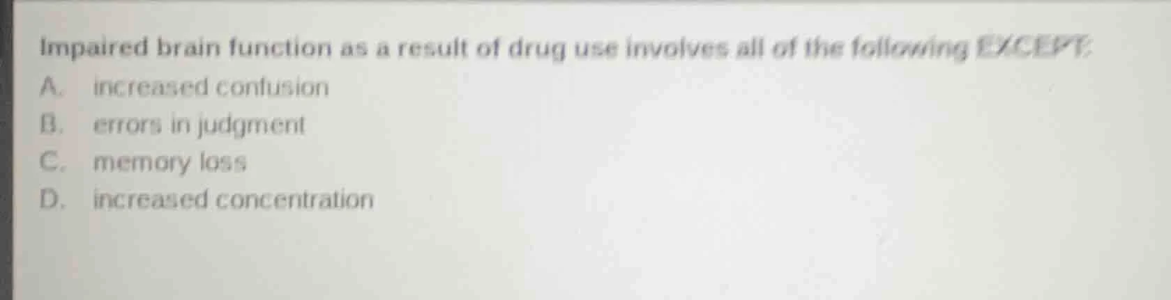 impaired brain function as a result of drug use involves all of the fol…