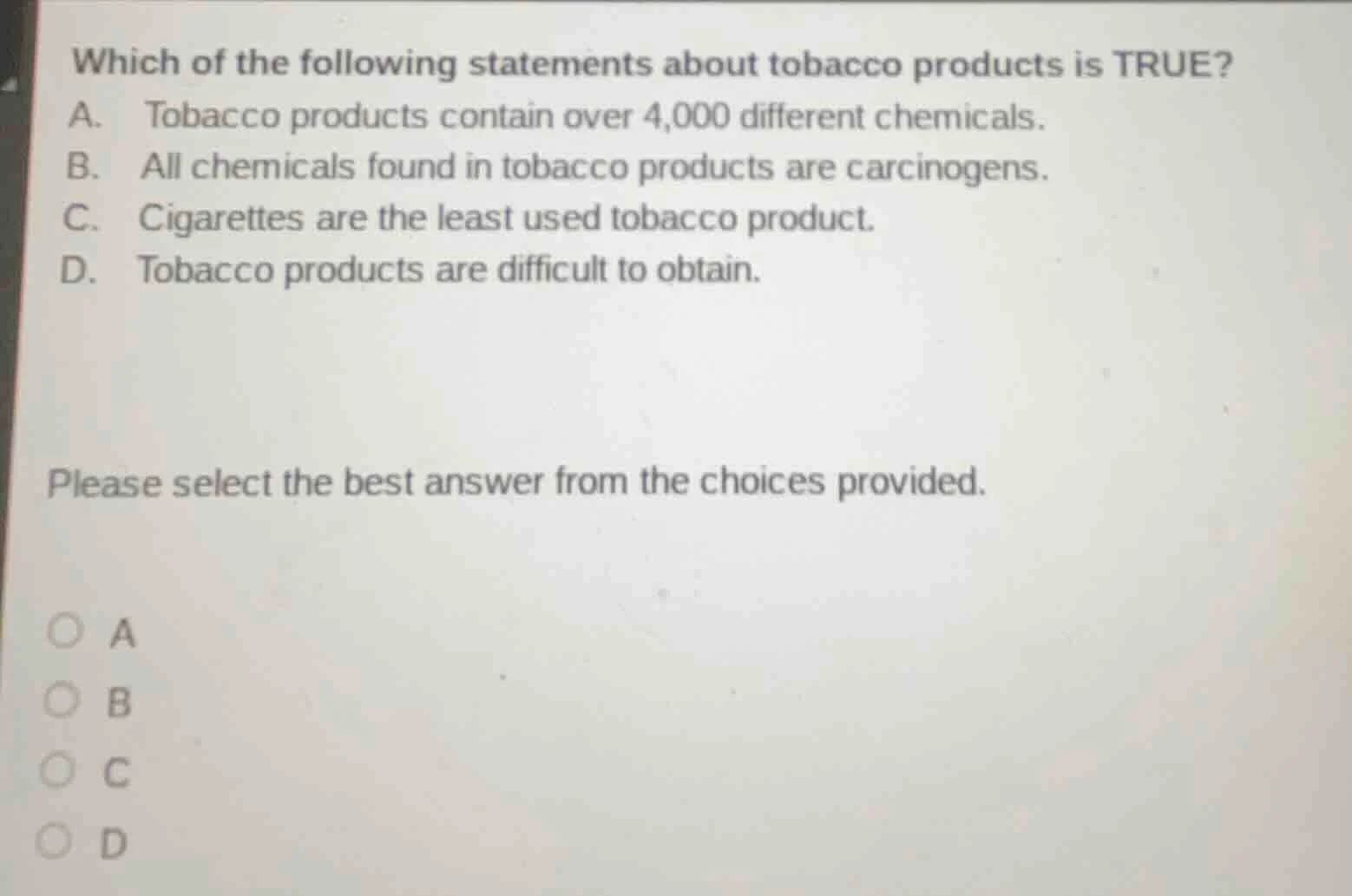 which of the following statements about tobacco products is true? a. to…