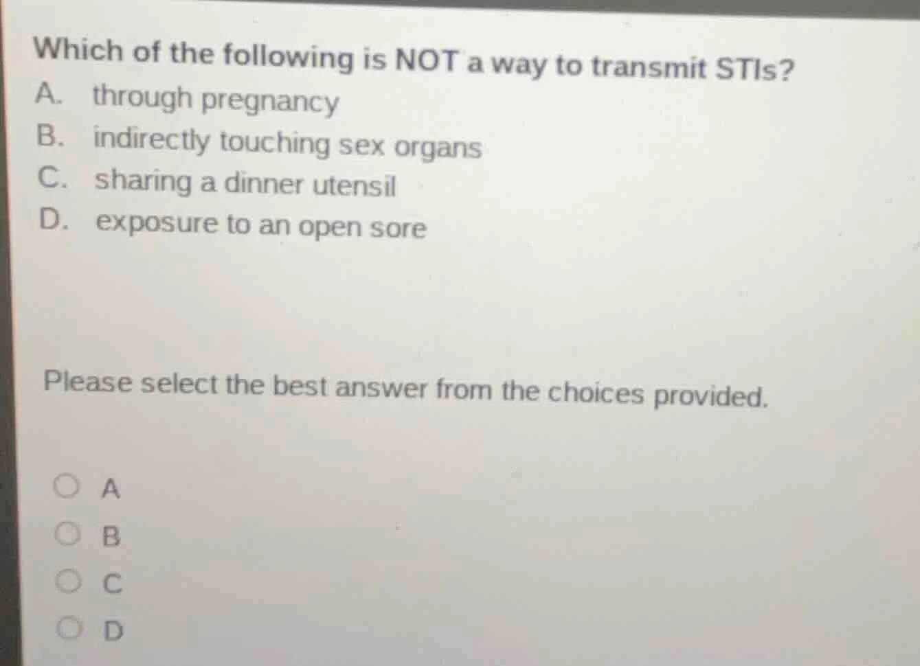 which of the following is not a way to transmit stis? a. through pregna…