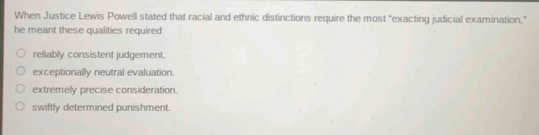 when justice lewis powell stated that racial and ethnic distinctions re…