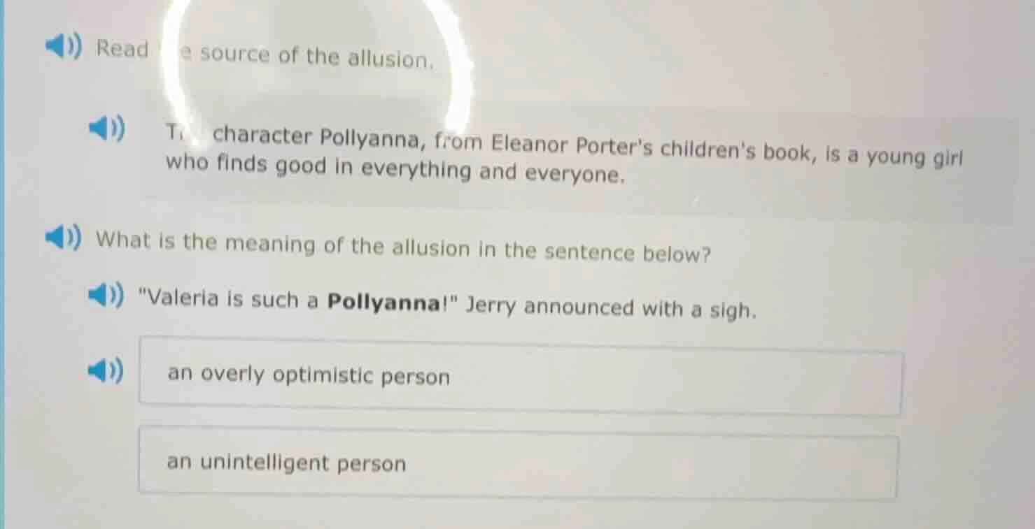 read the source of the allusion. the character pollyanna, from eleanor …