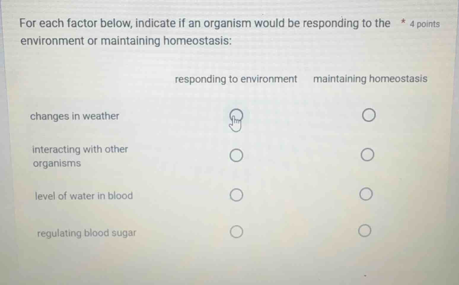 for each factor below, indicate if an organism would be responding to t…