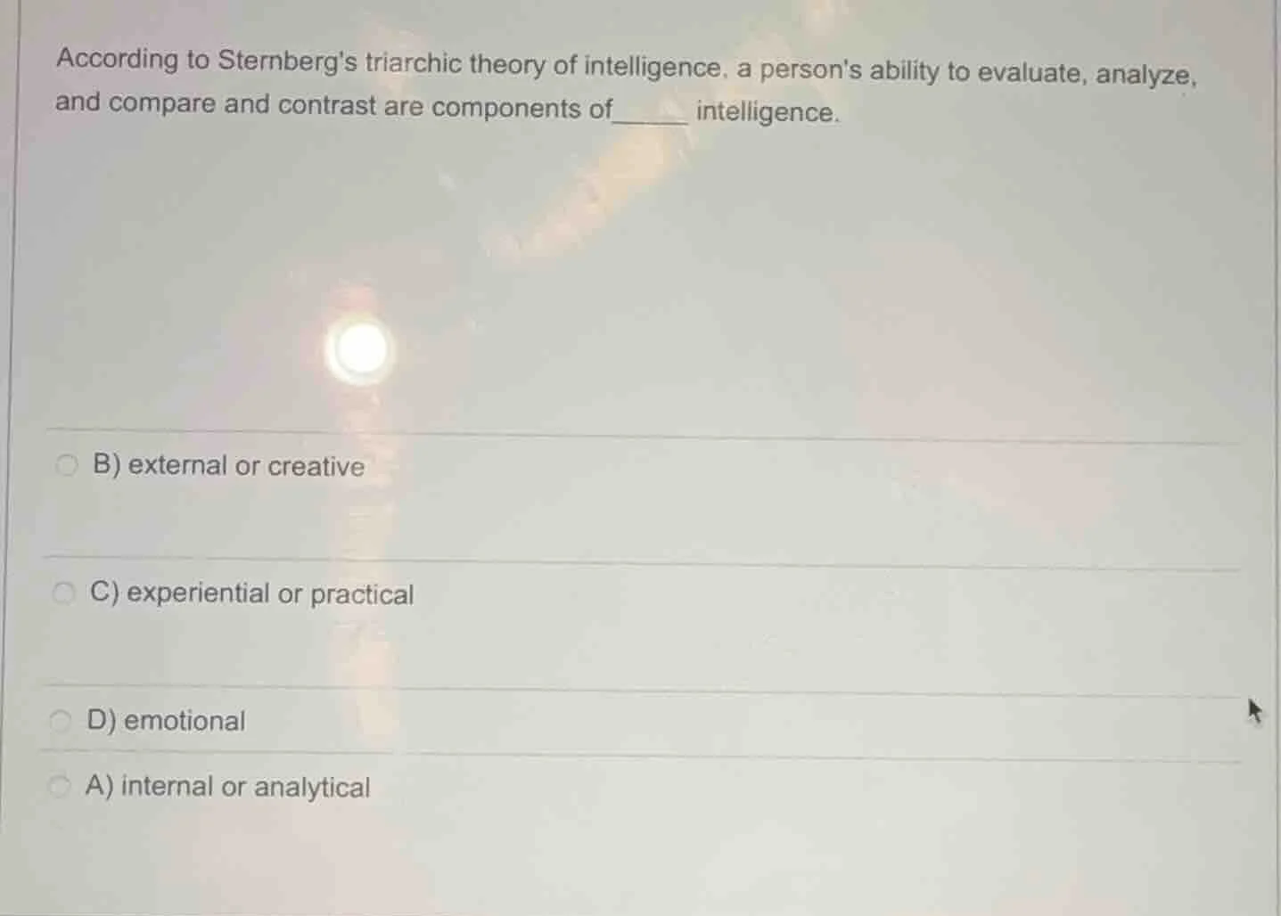 according to sternbergs triarchic theory of intelligence, a persons abi…