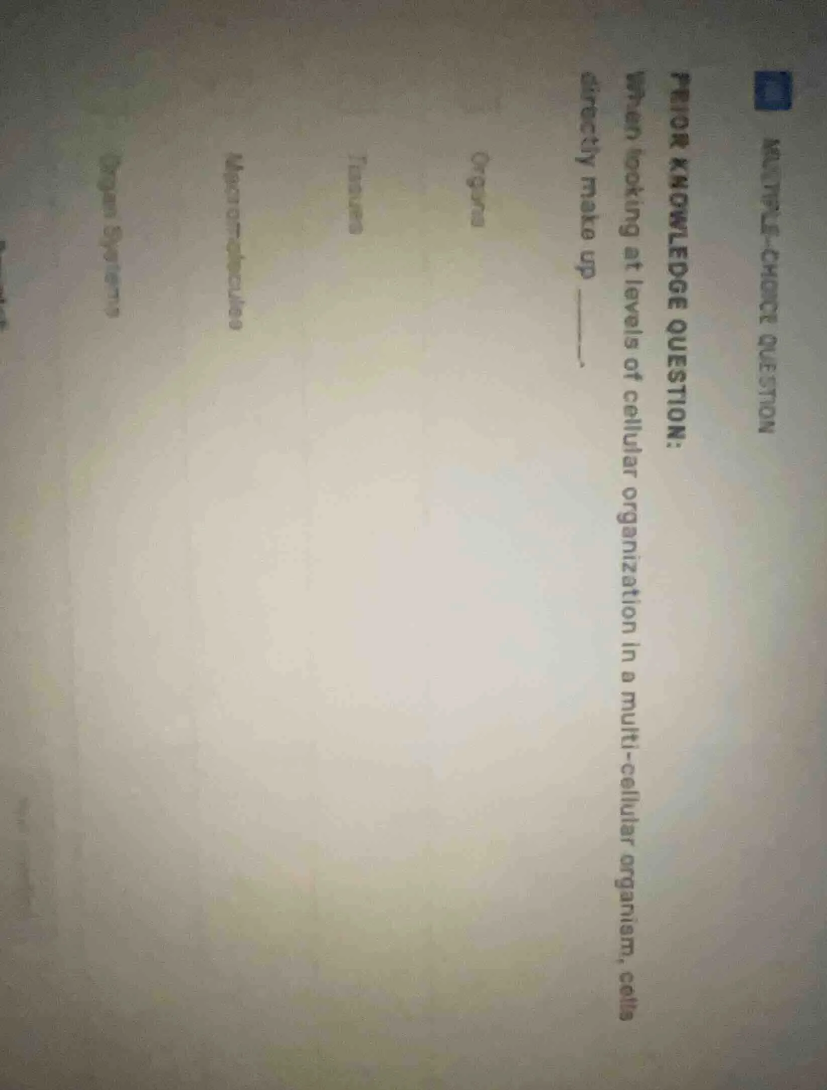 multiple-choice question prior knowledge question: when looking at leve…