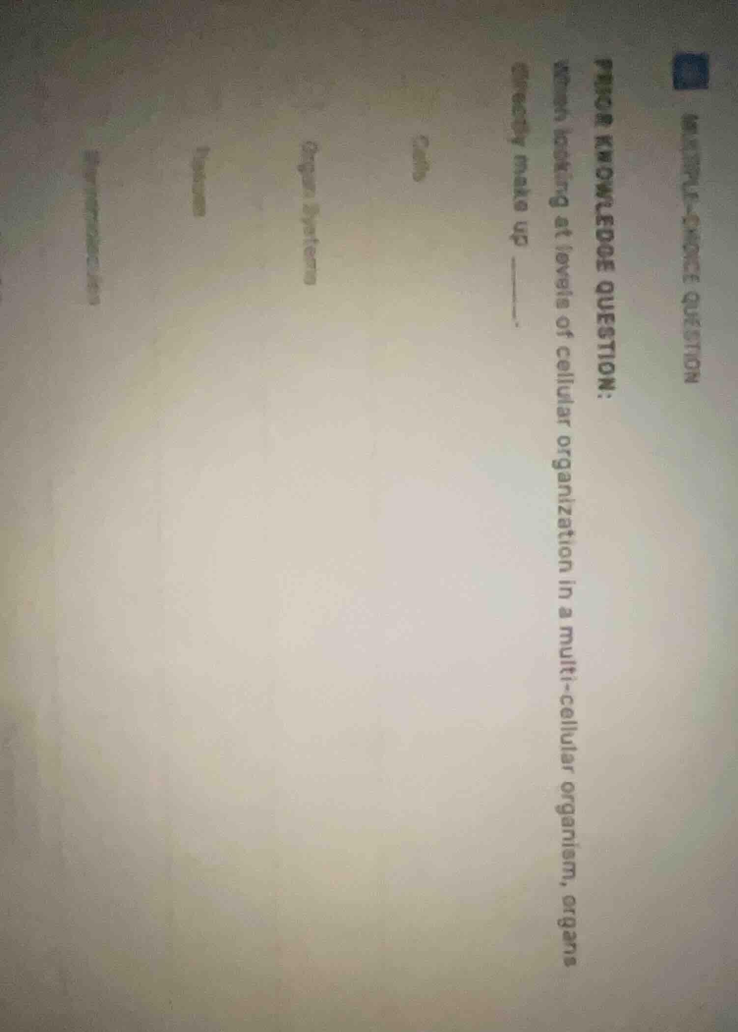 multiple-choice question prior knowledge question: when looking at leve…