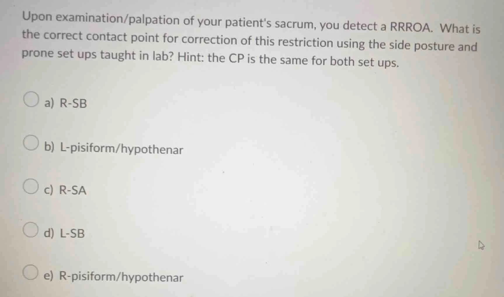 upon examination/palpation of your patients sacrum, you detect a rrroa.…