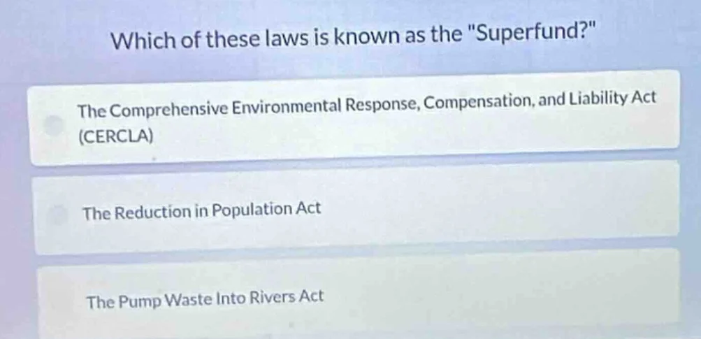 which of these laws is known as the \superfund?\ the comprehensive envi…
