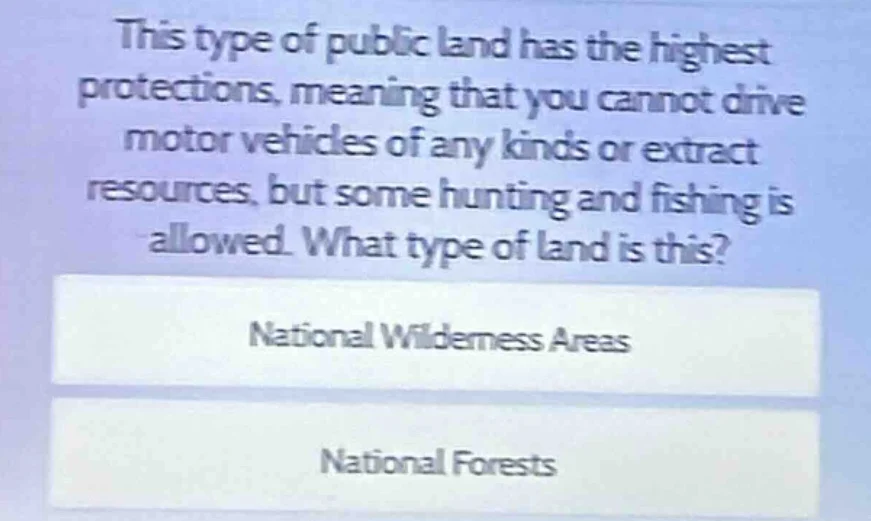 this type of public land has the highest protections, meaning that you …