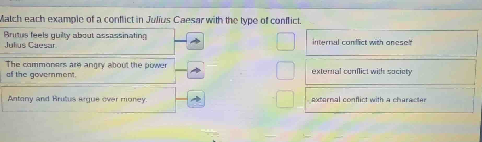 match each example of a conflict in julius caesar with the type of conf…