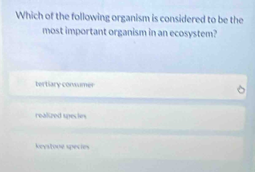 which of the following organism is considered to be the most important …