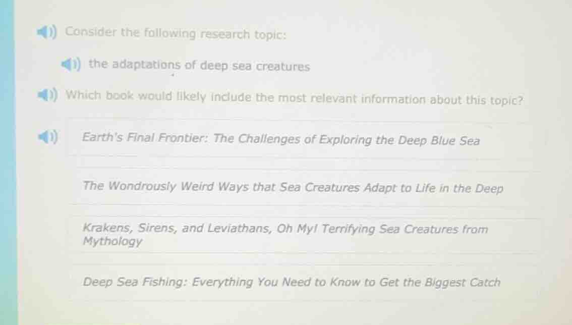 consider the following research topic: the adaptations of deep sea crea…