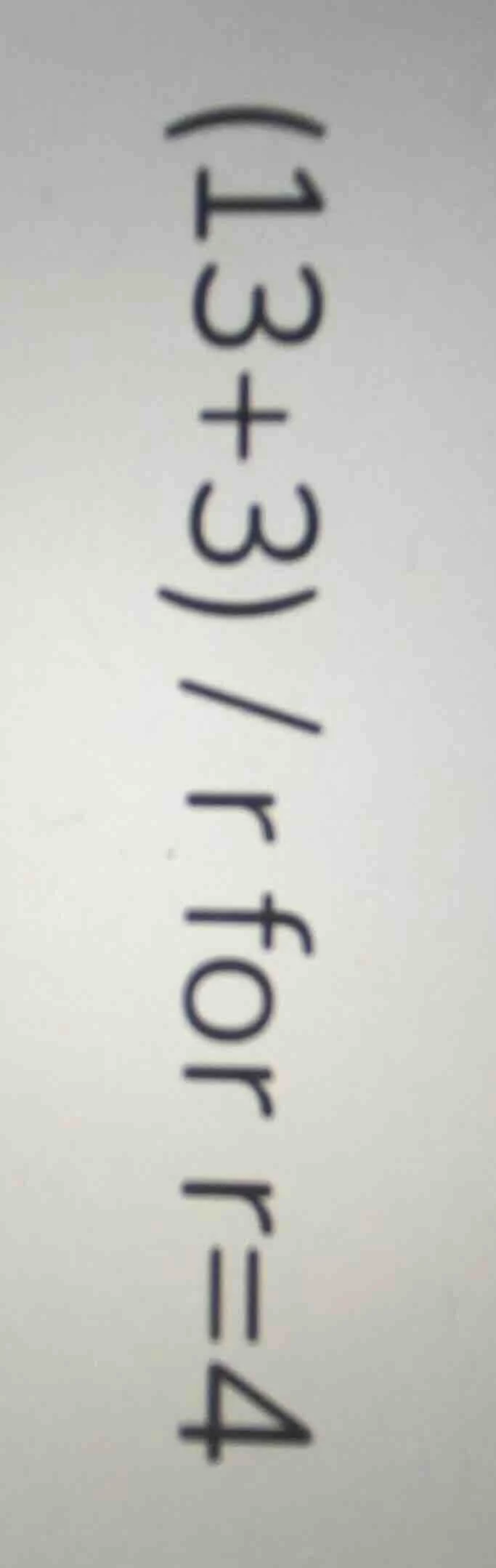 (13+3)/r for r=4
