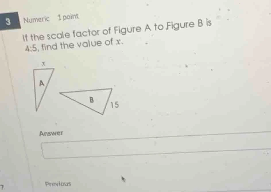 3 numeric 1 point if the scale factor of figure a to figure b is 4:5, f…