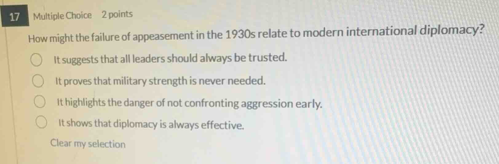 17 multiple choice 2 points how might the failure of appeasement in the…