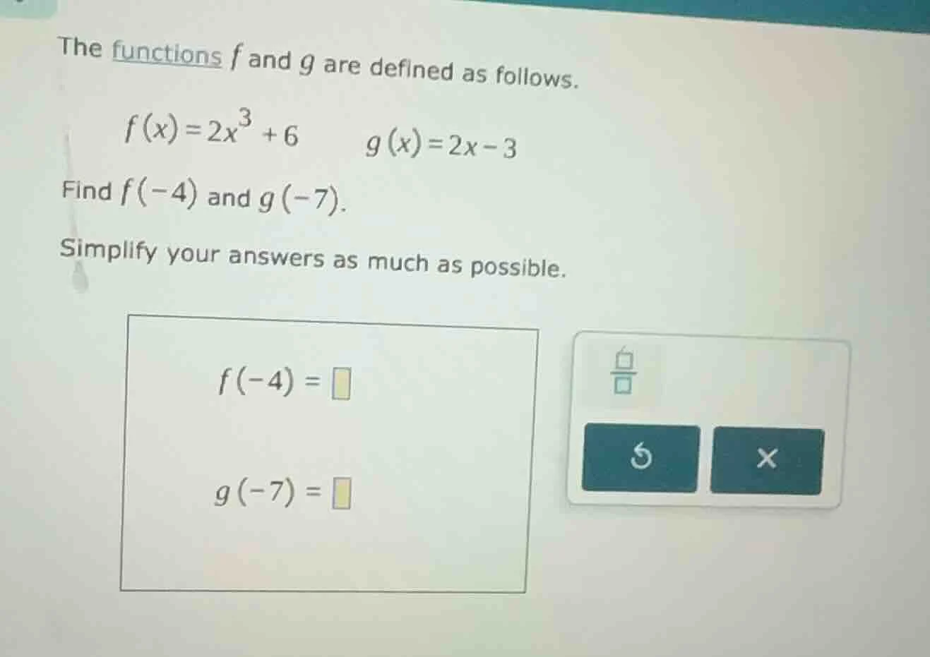 the functions f and g are defined as follows. f(x)=2x³ + 6 g(x)=2x - 3 …