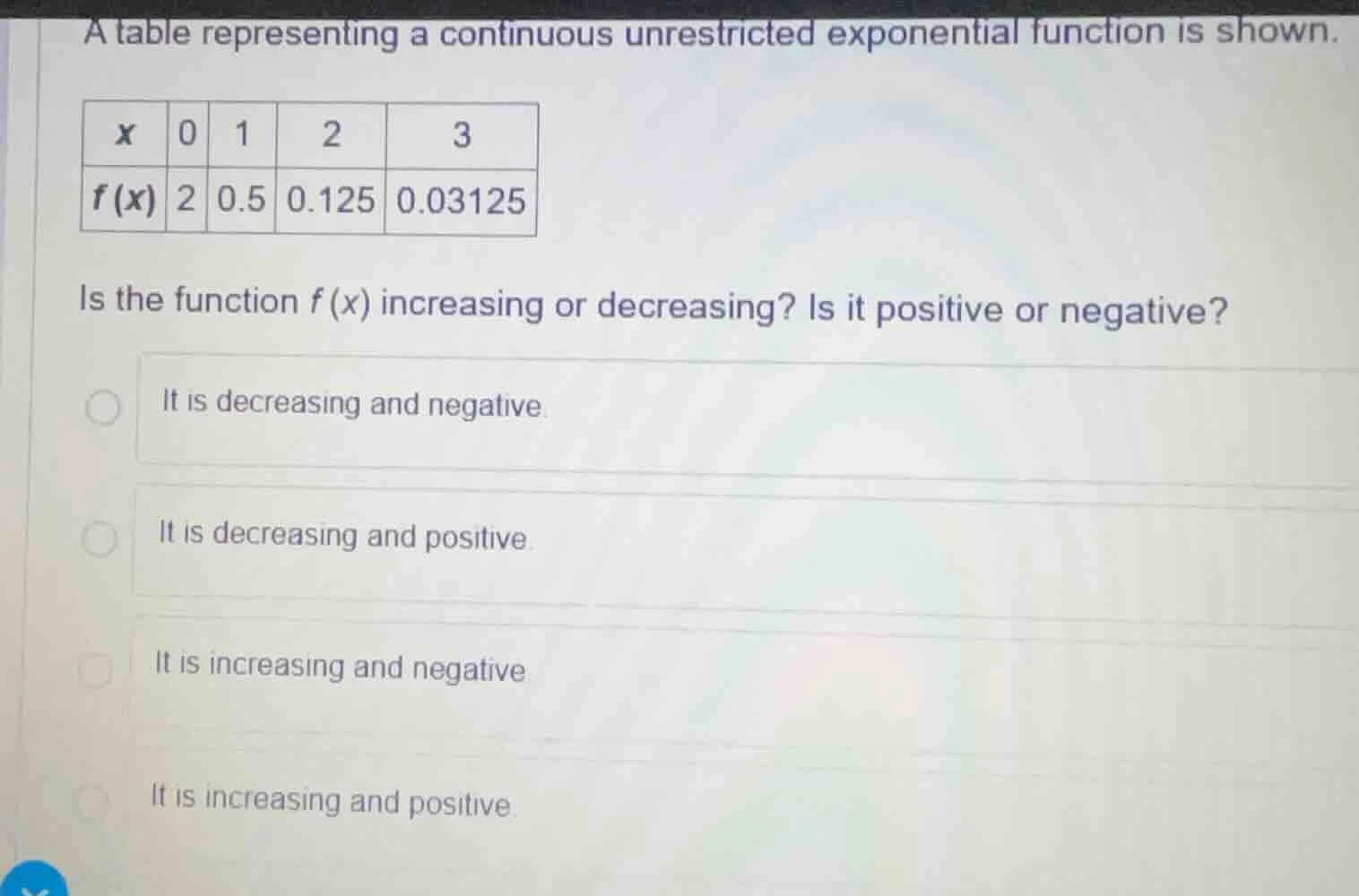 a table representing a continuous unrestricted exponential function is …