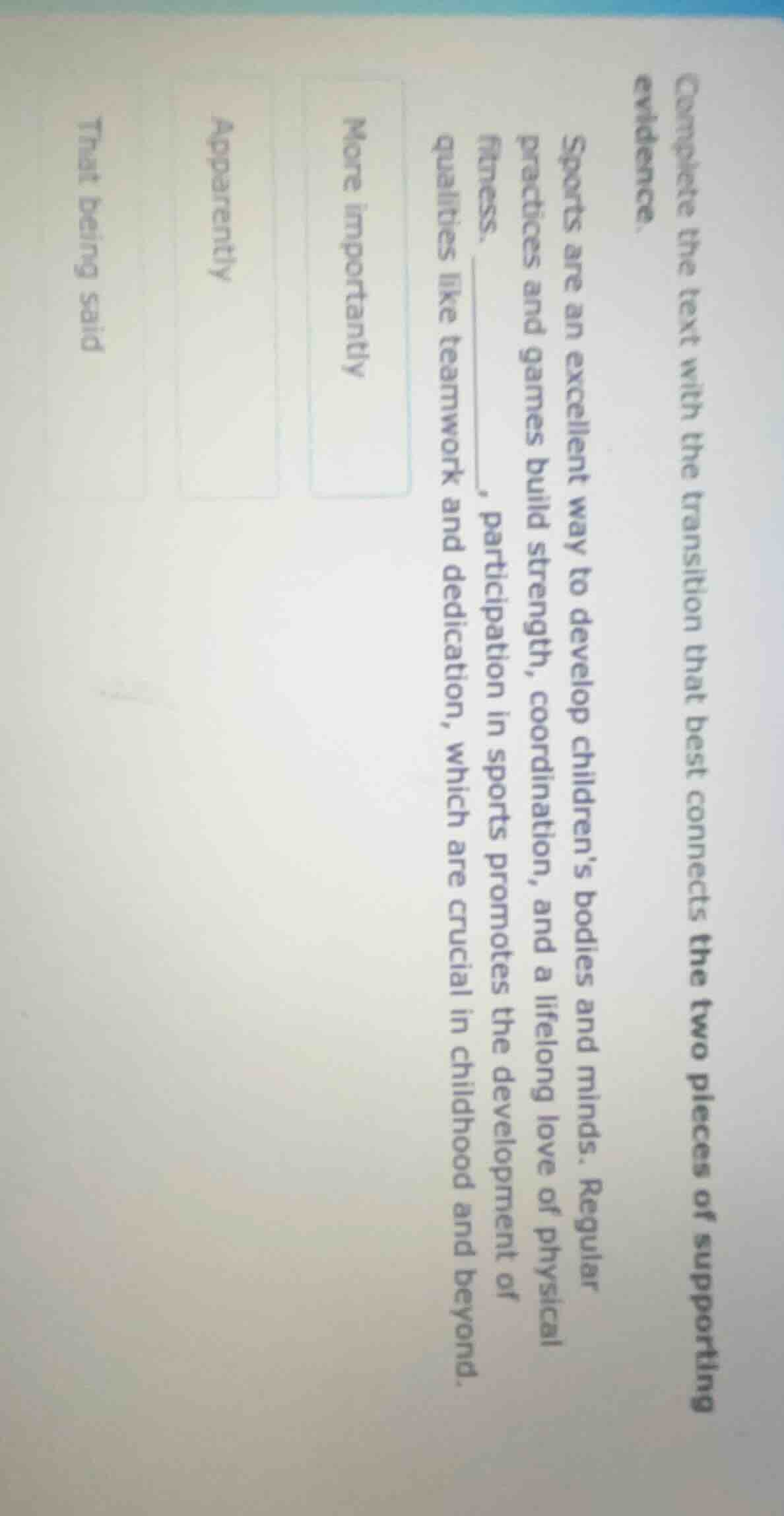 complete the text with the transition that best connects the two pieces…