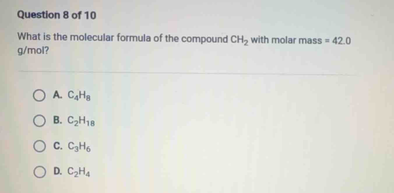 question 8 of 10 what is the molecular formula of the compound ch₂ with…