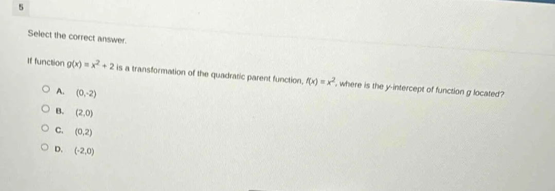 5 select the correct answer. if function ( g(x) = x^2 + 2 ) is a transf…