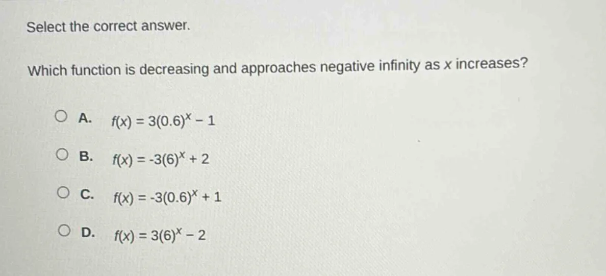 select the correct answer. which function is decreasing and approaches …