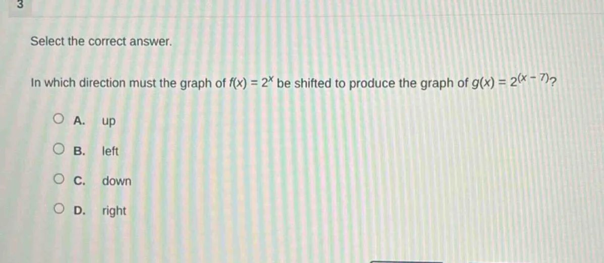 select the correct answer. in which direction must the graph of $f(x) =…